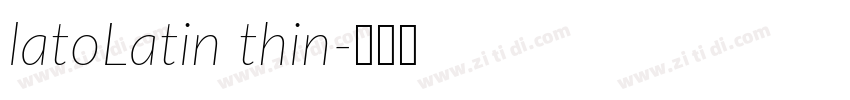 latoLatin thin字体转换